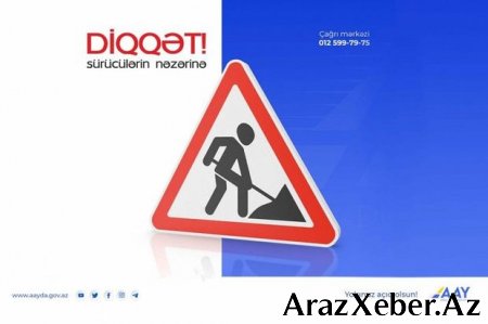 Sürücülərin NƏZƏRİNƏ: Respublika səviyyəli yolda hərəkət məhdudlaşdırılacaq