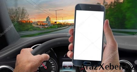 Sükan arxasında mobil telefondan istifadə edənlərin NƏZƏRİNƏ