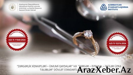 Zərgərlik sahəsi üzrə yeni dövlət standartları qəbul edilib